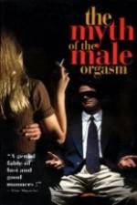Watch The Myth of the Male Orgasm Gomovies