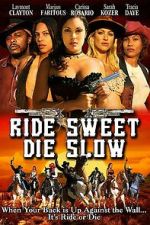 Watch Ride Sweet Die Slow Gomovies