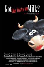 Watch Got the Facts on Milk? Gomovies