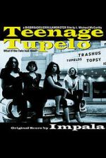 Watch Teenage Tupelo Gomovies