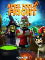 Watch April Fools Fright Gomovies