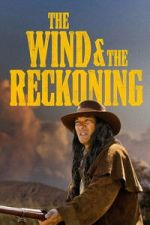 Watch The Wind & the Reckoning Gomovies