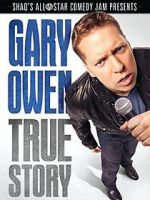 Watch Gary Owen: True Story Gomovies