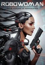 Watch RoboWoman Gomovies