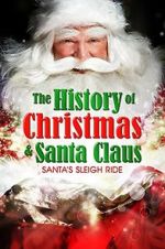 Watch Santa\'s Sleigh Ride: The History of Christmas & Santa Claus Gomovies