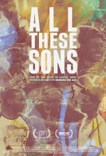 Watch All These Sons Gomovies