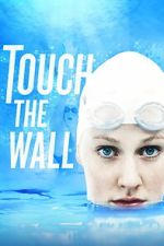 Watch Touch the Wall Gomovies