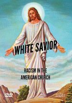 Watch White Savior: Racism in the American Church Gomovies
