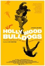 Watch Hollywood Bulldogs: The Rise and Falls of the Great British Stuntman Gomovies