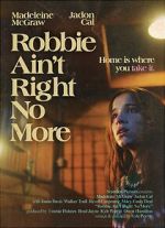 Watch Robbie Ain't Right No More (Short 2023) Gomovies
