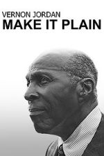 Watch Vernon Jordan: Make It Plain Gomovies
