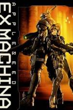 Watch Appleseed Saga : Ex Machina (Ekusu makina) Gomovies