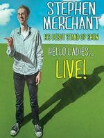 Watch Stephen Merchant: Hello Ladies... Live! Gomovies