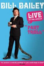 Watch Bill Bailey: Part Troll Gomovies