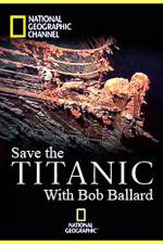Watch Save the Titanic with Bob Ballard Gomovies
