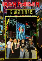 Watch Iron Maiden: 12 Wasted Years Gomovies
