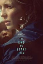 Watch The End We Start From Gomovies