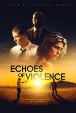 Watch Echoes of Violence Gomovies