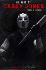 Watch My Name is Casey Jones Gomovies