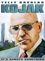 Watch Kojak: It\'s Always Something Gomovies