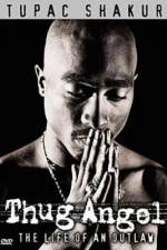 Watch Tupac Shakur Thug Angel Gomovies