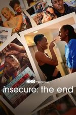 Watch INSECURE: THE END Gomovies