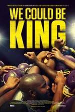 Watch We Could Be King Gomovies