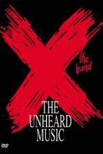 Watch X The Unheard Music Gomovies