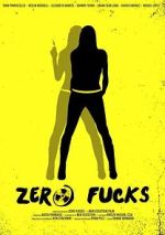 Watch Zero Fucks Gomovies