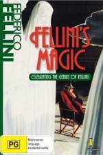 Watch The Magic of Fellini Gomovies