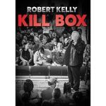 Watch Robert Kelly Kill Box (TV Special 2022) Gomovies
