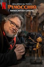 Watch Guillermo del Toro\'s Pinocchio: Handcarved Cinema (Short 2022) Gomovies