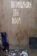Watch This Unnameable Little Broom Gomovies