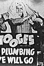 Watch A Plumbing We Will Go Gomovies