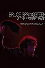Watch Bruce Springsteen and the E Street Band: Hammersmith Odeon, London \'75 Gomovies