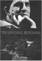 Watch Trespassing Bergman Gomovies