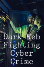 Watch Dark Web: Fighting Cybercrime Gomovies
