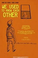 Watch We Used to Know Each Other Gomovies