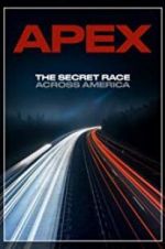 Watch APEX: The Secret Race Across America Gomovies