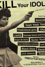 Watch Kill Your Idols Gomovies