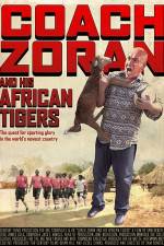 Watch Coach Zoran and His African Tigers Gomovies