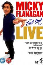 Watch Micky Flanagan The Out Out Tour Gomovies
