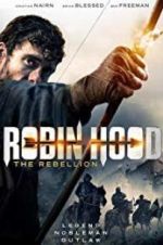 Watch Robin Hood The Rebellion Gomovies