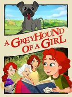 Watch A Greyhound of a Girl Gomovies