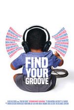 Watch Find Your Groove Gomovies