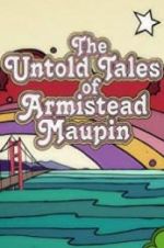 Watch The Untold Tales of Armistead Maupin Gomovies