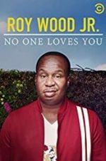 Watch Roy Wood Jr.: No One Loves You Gomovies