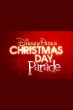 Watch Disney Parks Magical Christmas Day Parade Gomovies