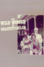 Watch The Wild Women of Chastity Gulch Gomovies123
