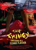 Watch The Thingy: Confessions of a Teenage Placenta Gomovies